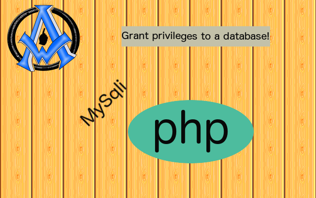 Grant privileges to a Database in MySqli