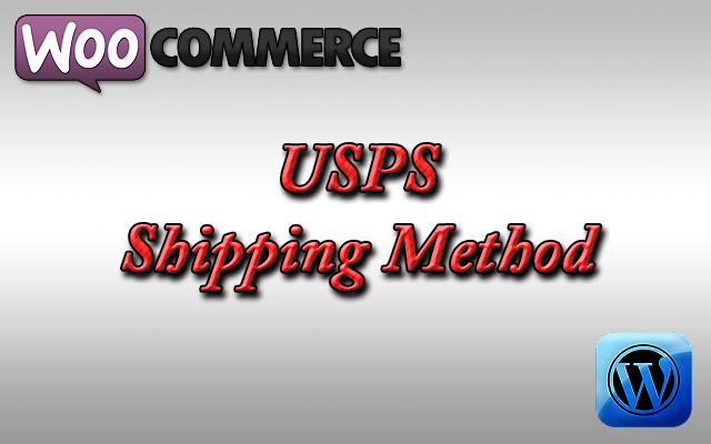 How To Edit USPS Shipping Method In Woocommerce