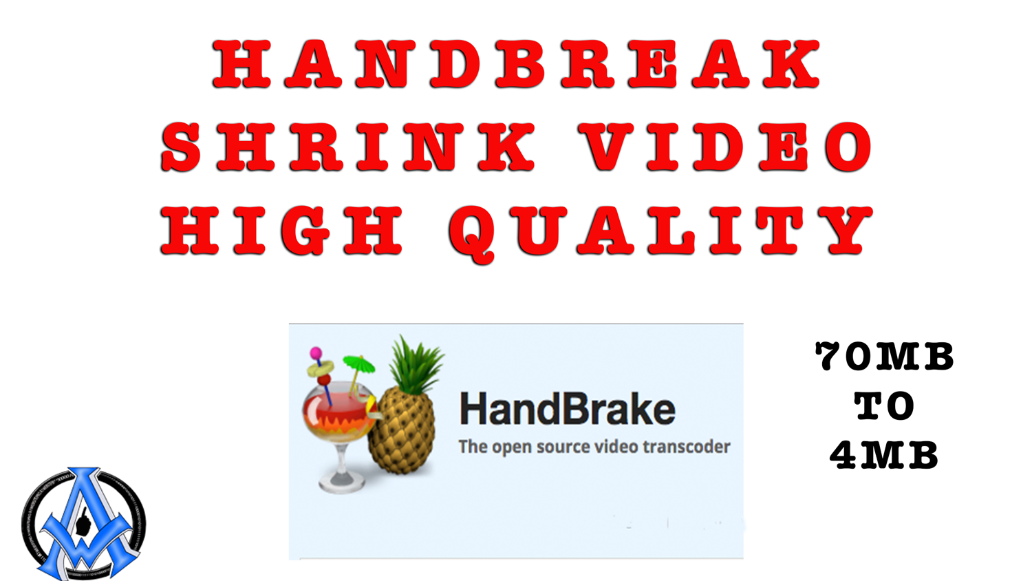 HANDBREAK SHRINK VIDEO SIZE KEEP HIGH QUALITY