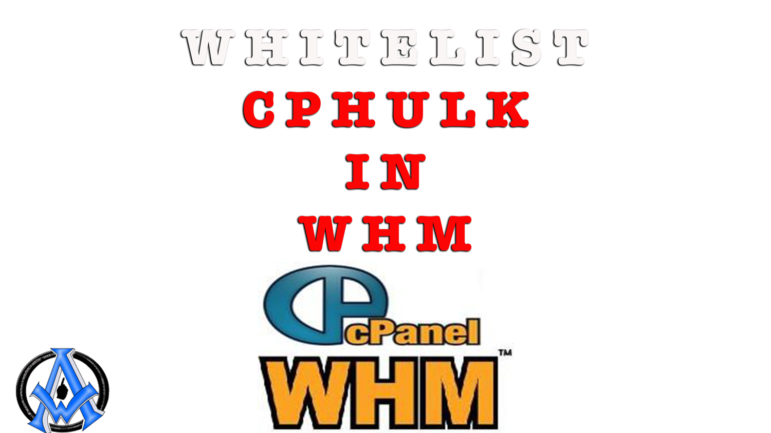 WHITELIST CPHULK IN WHM