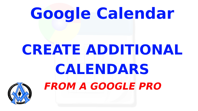 How To Create Additional Google Calendars