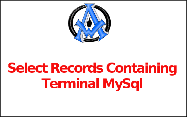 Select Records Containing Terminal MySql