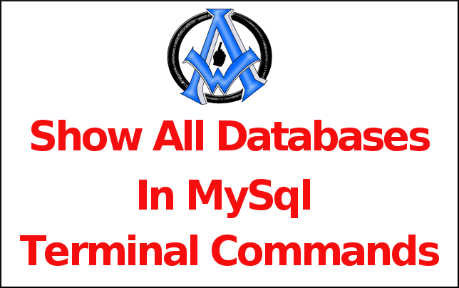 Show all databases in MySql Terminal Command