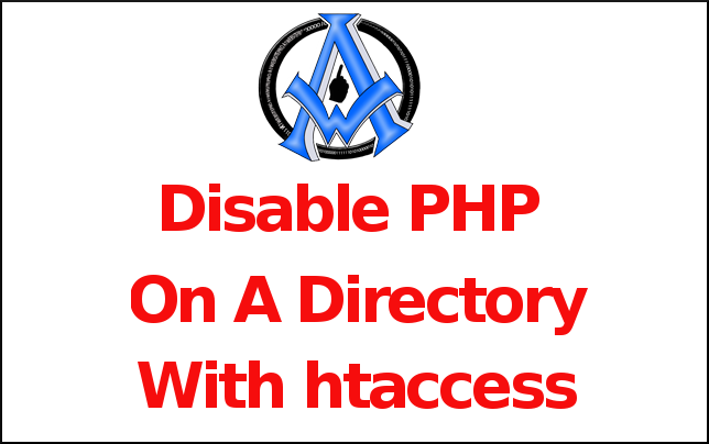 Disable PHP On A Directory With Htaccess