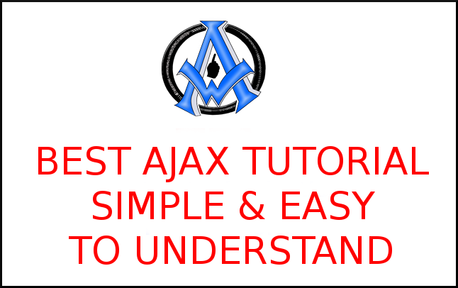 Best Ajax Tutorial Simple and Easy to understand