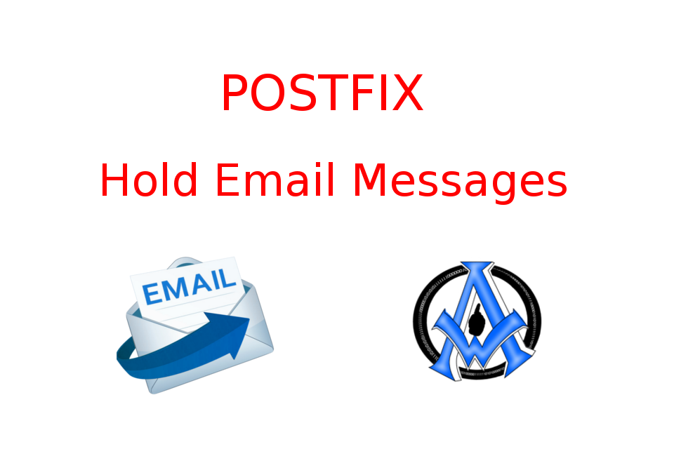 Postfix Hold All Email Messages Using Linux Command