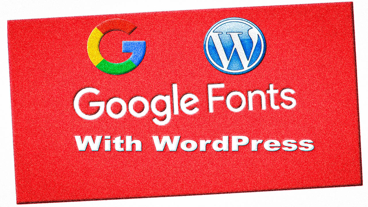 HOW TO USE GOOGLE FONTS WITH WORDPRESS WEBSITE EASY TUTORIAL