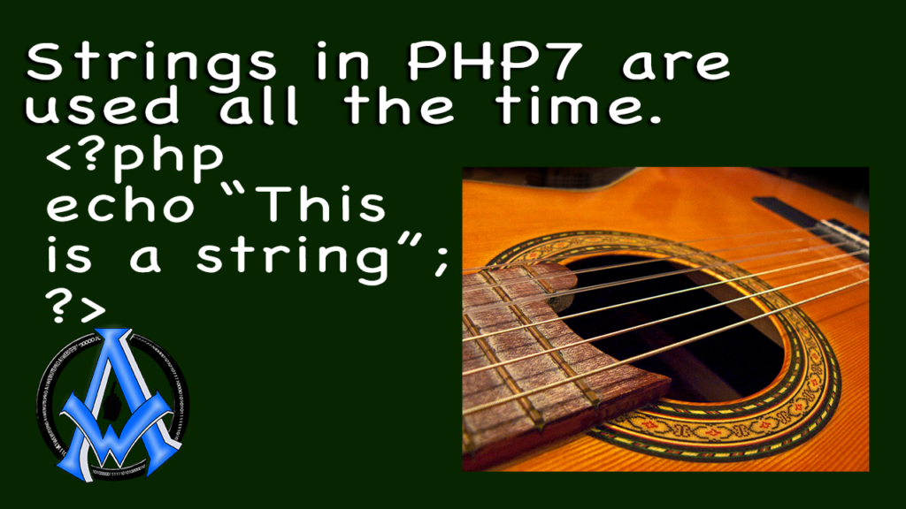 string in php7 are used all the time