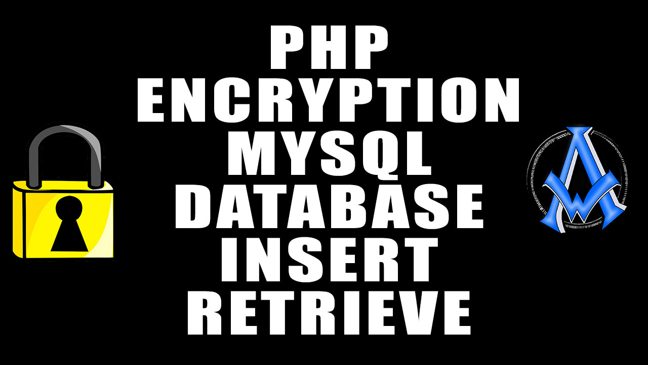 PHP DATA ENCRYPTION INSERT RETRIEVE MYSQL DATABASE