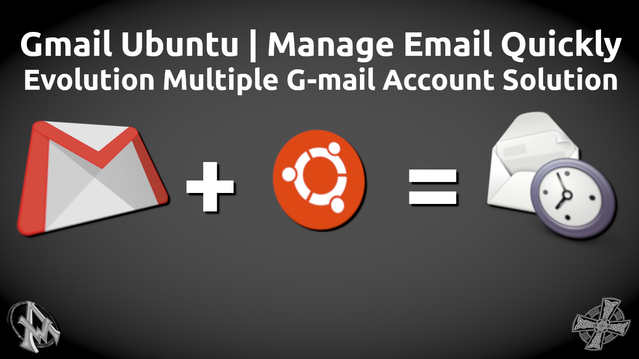 Gmail Ubuntu | Manage Email Quickly | Evolution Multiple Email Account Solution