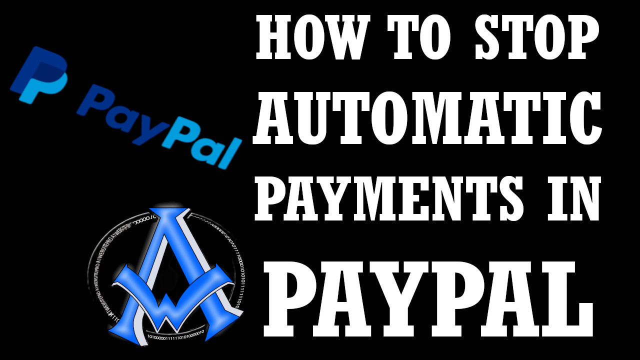 PayPal | HOW TO STOP AUTOMATIC PAYMENTS FAST