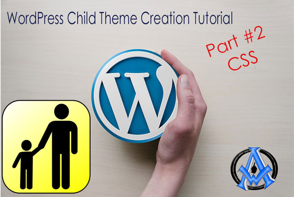 Child themes in WordpRess for beginners part 2 CSS