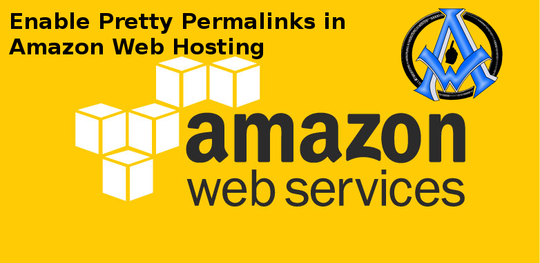 Enable Pretty Permalinks in Amazon Web Hosting