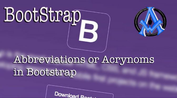 Abbreviations or Acrynoms in Bootstrap