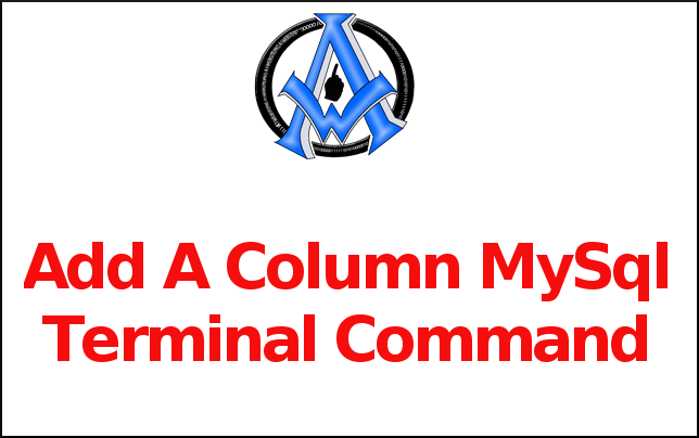 Add A Column MySql Terminal Command