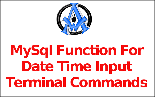 MySql Function For Date Time Input Terminal Commands
