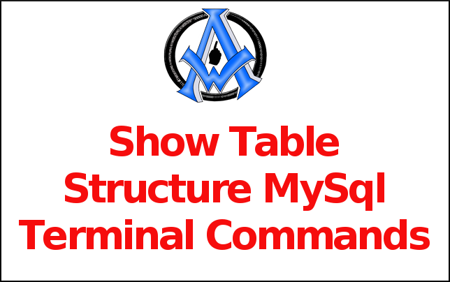 Show Table Structure MySql Terminal Commands