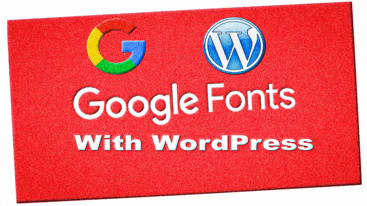 Google Fonts With Wordpress