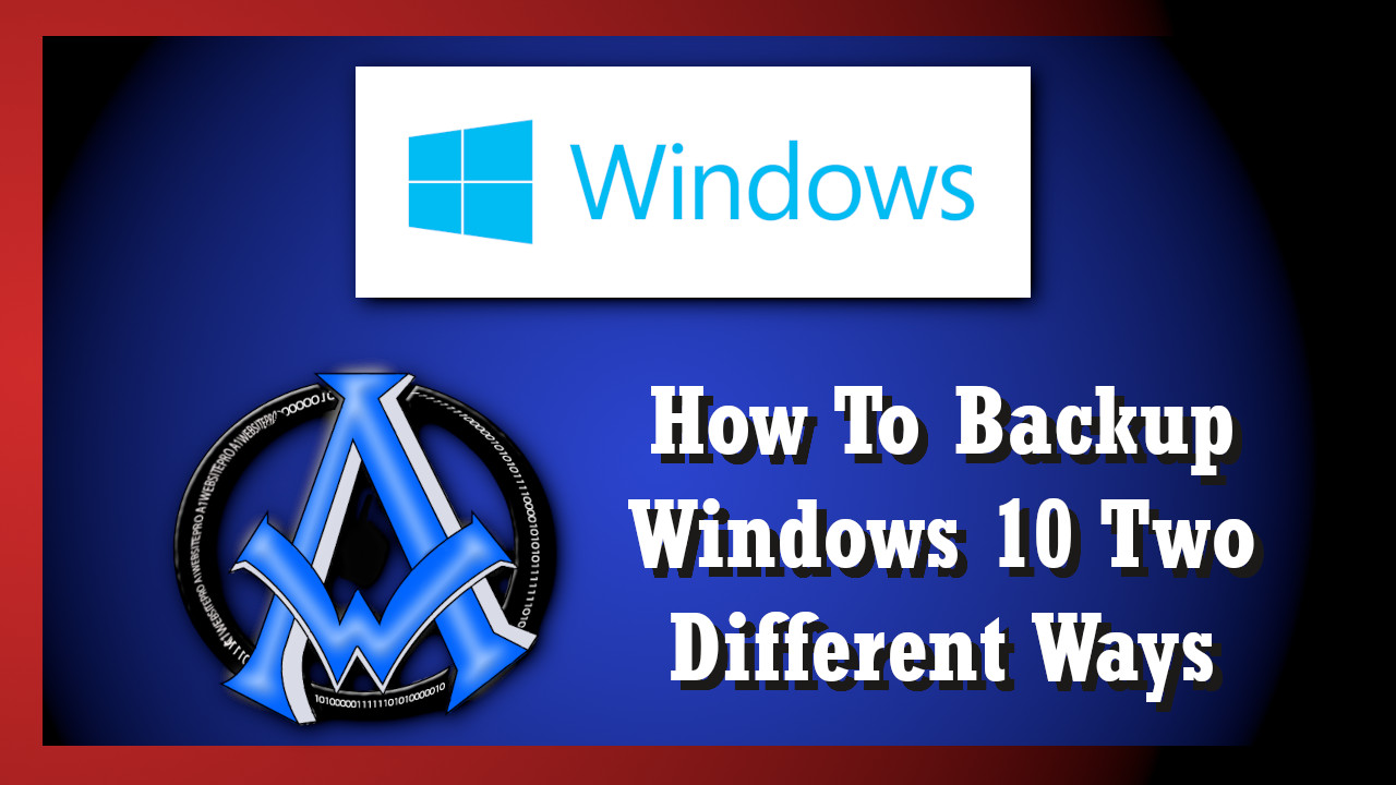Windows 10 Backup Computer Files and Folders