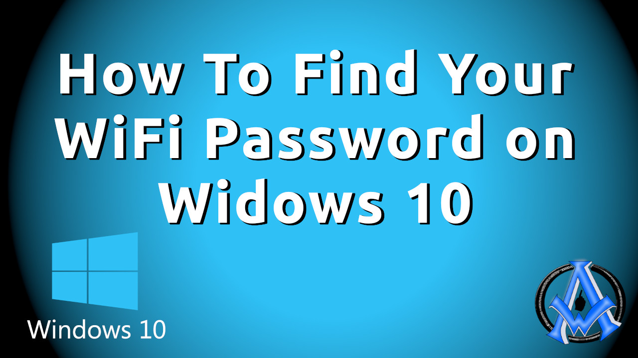 How To Find Wi-Fi Password On Windows 10