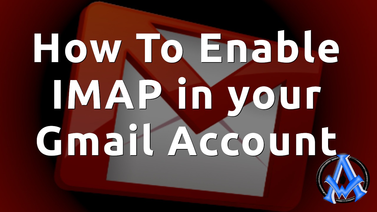 how to enable imap in gmail account