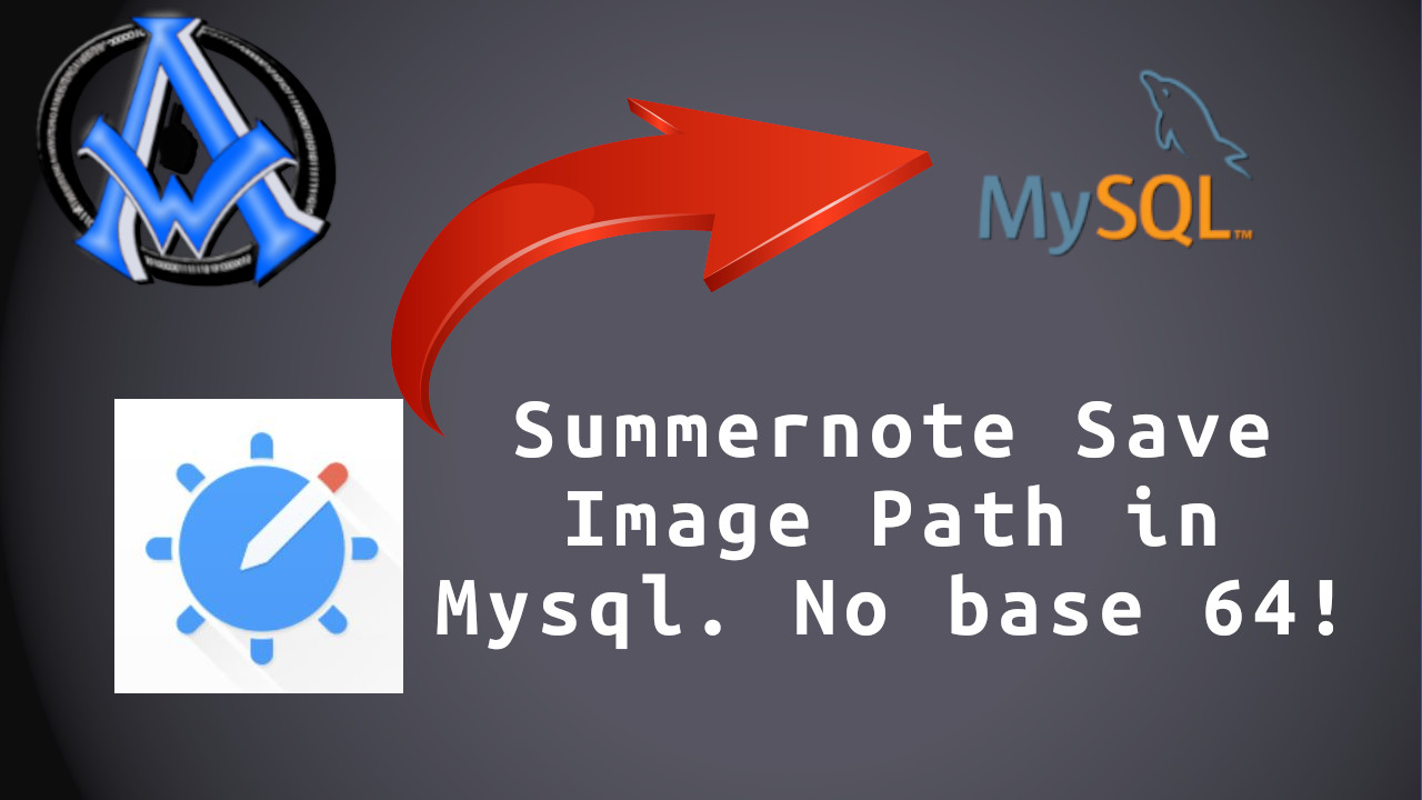 Summernote How To Store Images and Entries in MySQL Without Base 64
